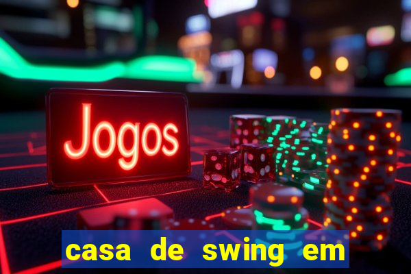 casa de swing em foz do iguaçu